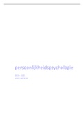 Samenvatting persoonlijkheidspychologie (inclusief aantekeningen van het boek)