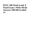 PSYC 300 Week 6 and 8 Final Exam 1 With All the Answers 180/180 Graded A+