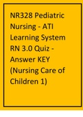 NR328 Pediatric Nursing - ATI Learning System RN 3&period;0 Quiz - Answer KEY&lpar;Nursing Care of Children 1&rpar;
