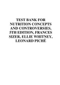 TEST BANK FOR NUTRITION CONCEPTS AND CONTROVERSIES, 5TH EDITION, FRANCES SIZER, ELLIE WHITNEY, LEONARD PICHÉ