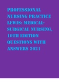 Professional Nursing Practice LeProfessional Nursing Practice Lewis: Medical-Surgical Nursing, 10th Edition questions with answers 2021wis: Medical-Surgical Nursing, 10th Edition questions with answers 2021