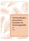 Samenvatting Reken en wiskundedidactiek  -   Verhoudingen, procenten, breuken en kommagetallen, ISBN: 9789006955378  Breuken, Verhoudingen, Kommagetallen En Procenten