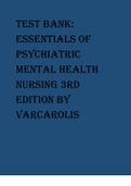 Exam (elaborations) UPNS 3E  Essentials of Psychiatric Mental Health Nursing 
