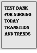 TEST BANK FOR NURSING TODAY TRANSITION AND TRENDS 9TH EDITION BY ZERWEKH.