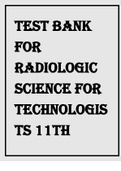 TEST BANK FOR RADIOLOGIC SCIENCE FOR TECHNOLOGISTS 11TH EDITION BY BUSHONG.