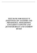 TEST BANK FOR SEELEY’S ESSENTIALS OF ANATOMY AND PHYSIOLOGY, 10TH EDITION, CINNAMON VANPUTTE AND JENNIFER REGAN AND ANDREW RUSSO