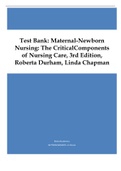TEST BANK Maternal Newborn Nursing The Critical Components of Nursing Care, 3rd Edition, Linda Chapman, Roberta Durham