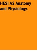 Exam (elaborations) HESI A2 Anatomy and Physiology. 