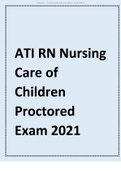ATI RN Nursing Care of Children Proctored Exam 2021 