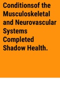 Exam (elaborations) Conditions of the Musculoskeletal and Neurovascular Systems Completed Shadow Health. 