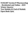 NUR2407 Section P Pharmacology - Residential and Online - 2019 Winter Quarter Test Module 02 End of Module Open Book Quiz
