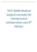 TEST BANK Medical surgical concepts for interpersonal collaboration care 9th Edition.