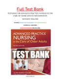 TEST BANK FOR ADVANCED PRACTICE NURSING IN THE CARE OF OLDER ADULTS 2ND EDITION BY KENNEDY-MALONE 