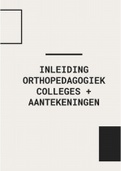 Inleiding orthopedagogiek ~ aantekkeningen colleges en literatuur 