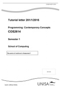Tutorial letter 201/1/2016   Programming: Contemporary Concepts COS2614   Semester 1      School of Computing   ,3 MARKING OF ASSIGNMENT 1 Questions 1 and 2 were marked out of 50 marks each. Assignments that contained solutions copied from other students’