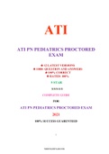 ATI PN PEDIATRICS PROCTORED EXAM (12 VERSIONS) _ PN ATI PEDIATRICS PROCTORED EXAM (12 VERSIONS) (1000+ Q&A 100% CORRECT) _ VERIFIED AND RATED 100%- COMPLETE GUIDE