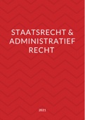 Samenvatting Staats- en Administratief Recht, 2e jaar rechtspraktijk, 2021-2022