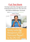 Nursing Leadership, Management, and Professional Practice For The LPN LVN 6th Edition Dahlkemper Test Bank  COVERS ALL CHAPTERS, ISBN: 9780803660854