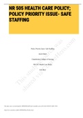 Exam (elaborations) NR 505 HEALTH CARE POLICY; POLICY PRIORITY ISSUE- SAFE STAFFING 