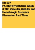 Exam (elaborations) NR 507 PATHOPHYSIOLOGY WEEK 3 TD3 Vascular, Cellular and Hematologic Disorders Discussion Part Three 