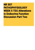 Exam (elaborations) NR 507 PATHOPHYSIOLOGY WEEK 5 TD2 Alterations In Endocrine Function Discussion Part Two 