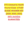 ATI Community Health Proctor Exam  STUDY GUIDE ANSWER KEY (2019, 2020, 2021)| The best document ever