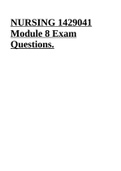 NURSING 1429041 Module 8 Exam Questions.