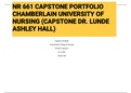 Exam (elaborations) NR 661 CAPSTONE PORTFOLIO CHAMBERLAIN UNIVERSITY OF NURSING (CAPSTONE DR. LUNDE ASHLEY HALL) 