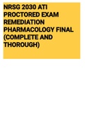 NRSG 2030 ATI PROCTORED EXAM REMEDIATION PHARMACOLOGY FINAL (COMPLETE AND THOROUGH) (NRSG2030) 