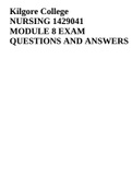 Kilgore College NURSING 1429041 MODULE 8 EXAM QUESTIONS AND ANSWERS