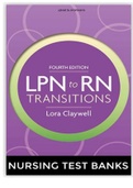 RNSG 1205/RNSG 1205 LPN to RN Transitions 4th Edition Claywell Test Bank