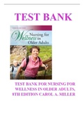 TEST BANK FOR NURSING FOR WELLNESS IN OLDER ADULTS, 8TH EDITION CAROL A. MILLER
