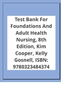 Test Bank For Foundations And Adult Health Nursing&comma; 8th Edition&comma; Kim Cooper&comma; Kelly Gosnell Updated