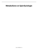 Samenvatting Metabolisme en Spierfysiologie &ast;UITGEBREID&ast;