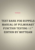 Exam (elaborations) Test Bank For Ruppels Manual Of Pulmonary Function Testing 11th Edition By Mottram. Test bank for ruppels manual of pulmonary function testing 11th edition by mottram Chapter 2: Spirometry Test Bank MULTIPLE CHOICE 1. A subject who com