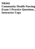 NR442 Community Health Nursing Exam 1 Practice Questions_ Instructor Copy