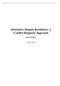 Alternative Dispute Resolution A Conflict Diagnosis Approach - Solutions, summaries, and outlines.  2022 updated
