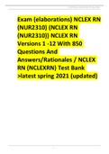 Exam (elaborations) NCLEX RN (NUR2310) (NCLEX RN (NUR2310)) NCLEX RN Versions 1 -12 With 850 Questions And Answers/Rationales / NCLEX RN (NCLEXRN) Test Bank >latest spring 2021 (updated)