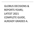 GLOBUS Decisions & Reports years Latest 2021 Complete Guide, Already Graded A.pdf