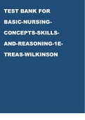 TEST BANK FOR BASIC NURSING CONCEPTS SKILLS  AND-REASONING 1E  TREAS WILKINSON