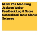 Exam &lpar;elaborations&rpar; NURS 267 Med-Surg Jackson Weber Feedback Log & Sco 