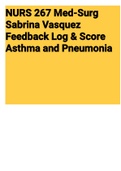 Exam (elaborations) NURS 267 Med-Surg Sabrina Vasquez Feedback Log & S 