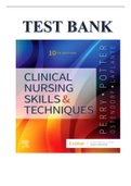 TEST BANK FOR CLINICAL NURSING SKILLS AND TECHNIQUES 10TH EDITION – BY ANNE GRIFFIN PERRY, PATRICIA A. POTTER, WENDY OSTENDORF, AND NANCY LAPLANTE PAPERBACK ISBN: 9780323751537 PAPERBACK ISBN: 9780323708630