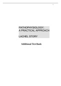LACHEL STORY ADDITIONAL TEST BANK: PATHOPHYSIOLOGY; A PRACTICAL APPROACH