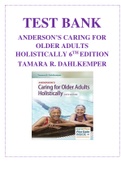 TEST BANK ANDERSON’S CARING FOR OLDER ADULTS HOLISTICALLY 6TH EDITION TAMARA R. DAHLKEMPER. ALL 22 CHAPTERS. (COMPLETE DOWNLOAD) 591 Pages.