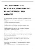 TEST BANK FOR ADULT HEALTH NURSING UPGRADED EXAM QUESTIONS AND ANSWERS