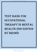 TEST BANK FOR OCCUPATIONAL THERAPY IN MENTAL HEALTH 2ND EDITION BY BROWN 2022 UPDATE