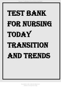 TEST BANK FOR NURSING TODAY TRANSITION AND TRENDS 9TH EDITION BY ZERWEKH 2022 UPDATE
