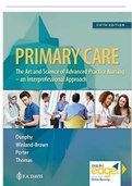 TEST BANK FOR PRIMARY CARE ART AND SCIENCE O ADVANCED PRACTICE NURSING – AN INTERPROFESSIONAL APPROACH 5TH EDITION DUNPHY