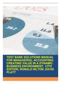 TEST BANK SOLUTIONS MANUAL FOR MANAGERIAL ACCOUNTING: CREATING VALUE IN A DYNAMIC BUSINESS ENVIRONMENT, 12TH EDITION, RONALD HILTON, DAVID PLATT